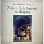 Historia de la Quesería en Uruguay | Sergio Borbonet Legnani | LATU ...