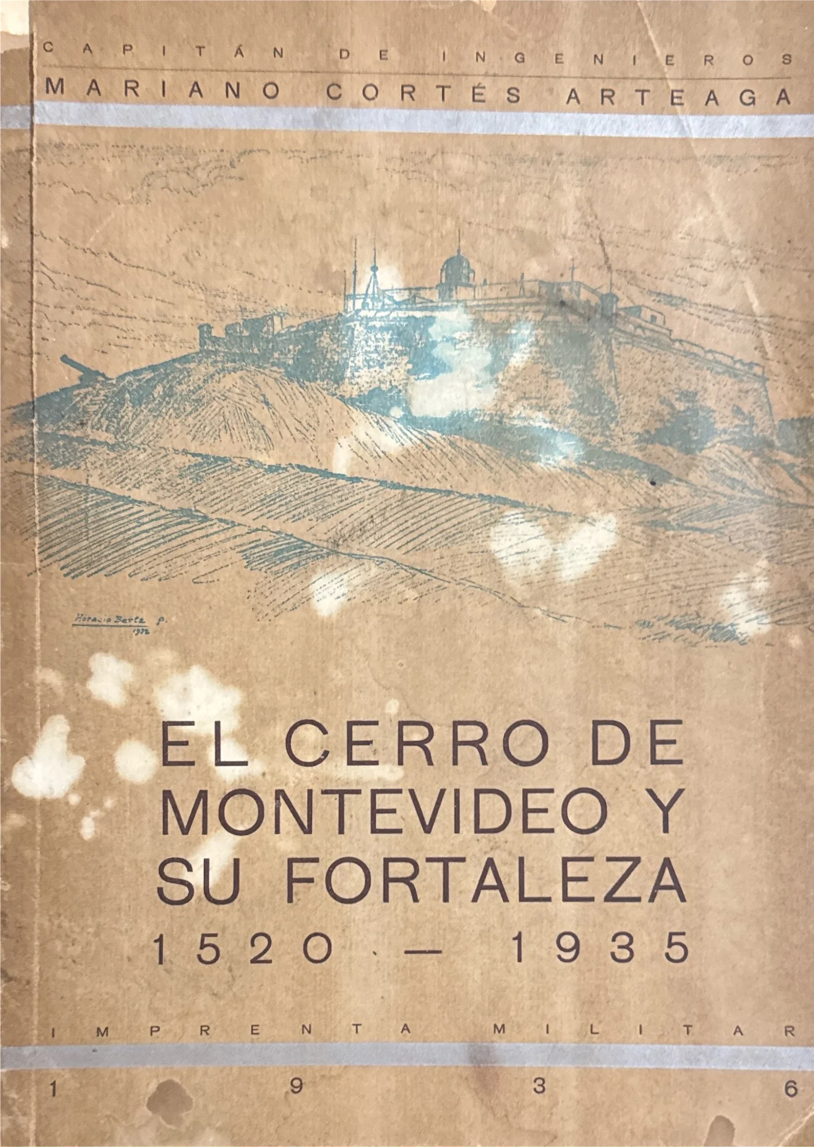 El Cerro de Montevideo y su fortaleza 1520-1935 | Mariano Cortés ...