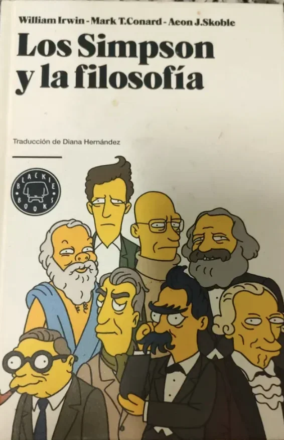 Los Simpson y la filosofía | William Irwin, Mark T. Conard, Aeon J ...