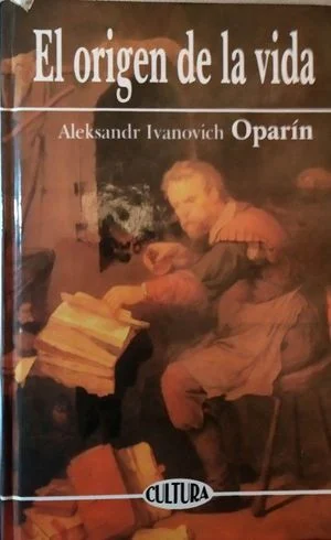 El origen de la vida | Alexander Oparin | Edicomunicación, Cultura ...